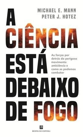 A Ciência Está Debaixo de Fogo