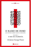 O Ramo de Ouro: Um Estudo sobre Magia e Religião