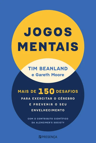 Jogos Mentais - Mais de 150 desafios para exercitar o cérebro e prevenir o seu envelhecimento