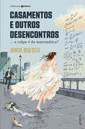 Casamentos E Outros Desencontros